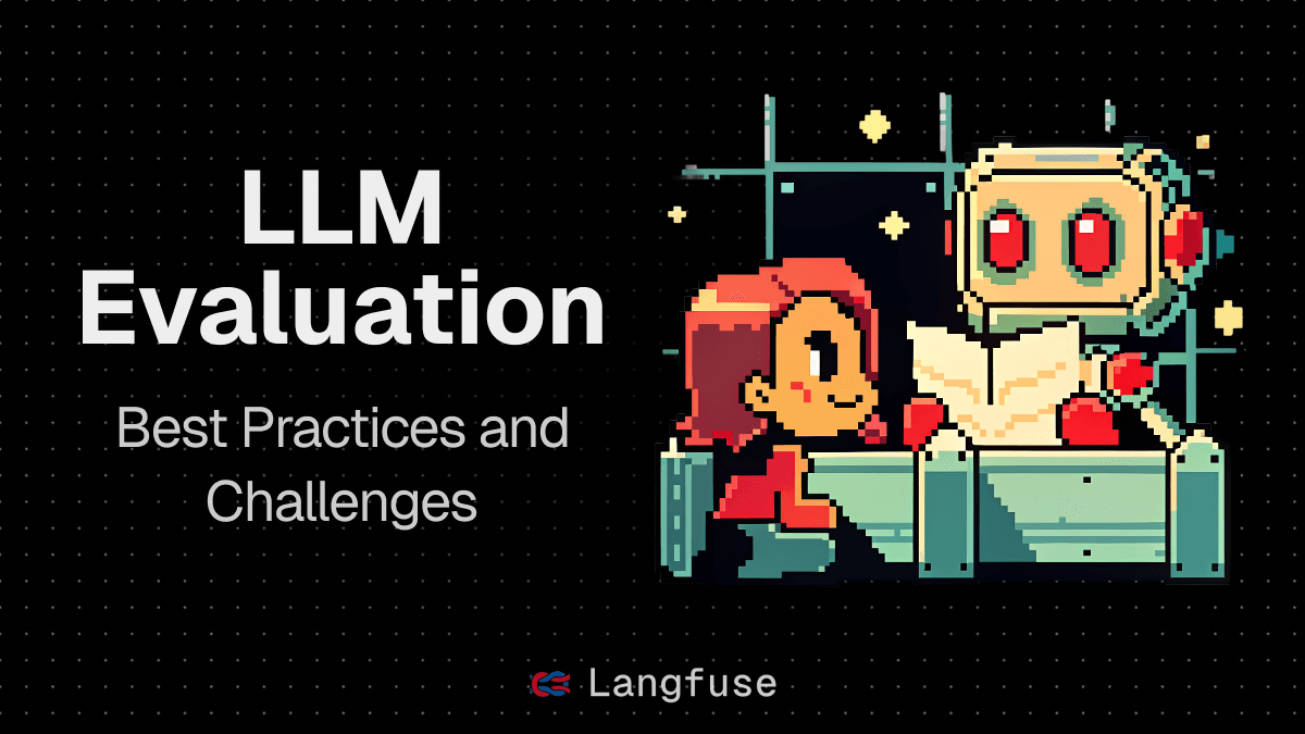 LLM Evaluation 101: Best Practices, Challenges & Proven Techniques